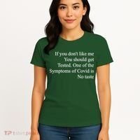 If You Don't Like Me You Should Get Tested Covid Women's T-Shirt thumb 4