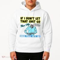 If You DonT Let That Shit Go Then My Inner Peace Gets Ibs Hoodie thumb 2