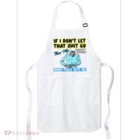 If You DonT Let That Shit Go Then My Inner Peace Gets Ibs Apron thumb 0