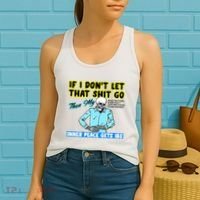 If You DonT Let That Shit Go Then My Inner Peace Gets Ibs Women's Tank Top thumb 2