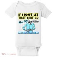 If You DonT Let That Shit Go Then My Inner Peace Gets Ibs Baby Bodysuit thumb 0