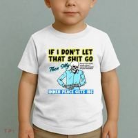 If You DonT Let That Shit Go Then My Inner Peace Gets Ibs Toddler T-Shirt thumb 2