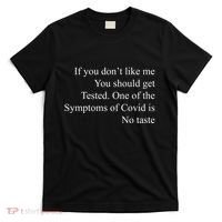 If You Don't Like Ne You Should Get Tested Funny Covid T-Shirt thumb 0