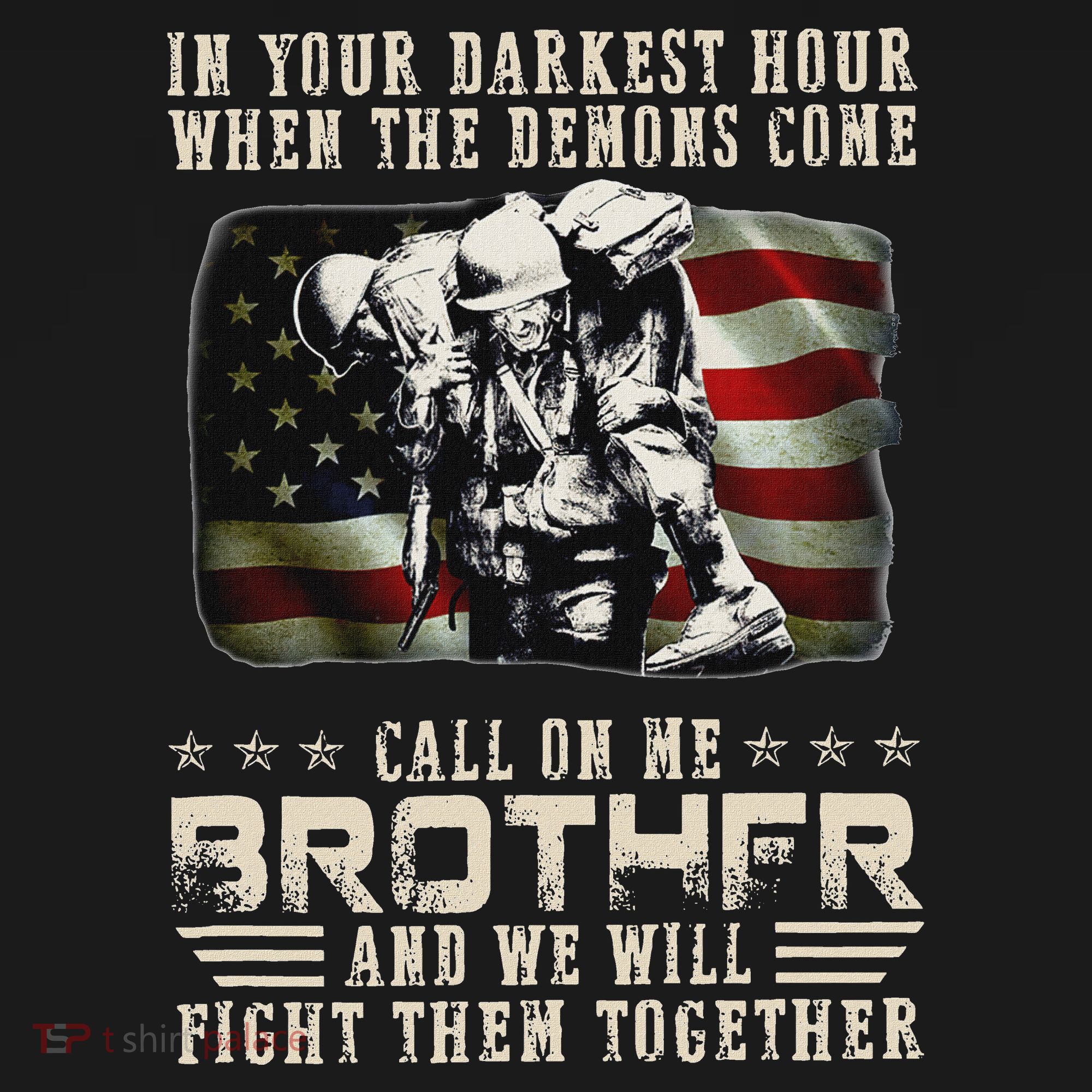 In Your Darkest Ho Ur When The Demons Come Call On Me T-Shirt