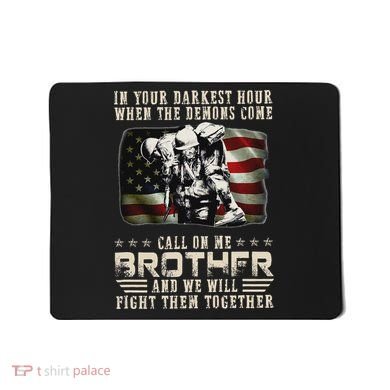 In Your Darkest Ho Ur When The Demons Come Call On Me Mousepad