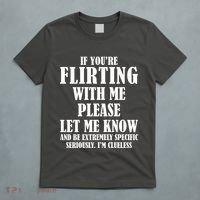 If Youre Flirting With Me Please Let Me Know T-Shirt thumb 5