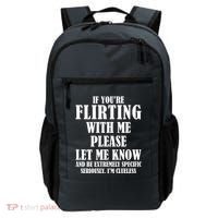 If Youre Flirting With Me Please Let Me Know Backpack thumb 0