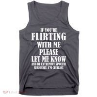 If Youre Flirting With Me Please Let Me Know Tank Top thumb 0