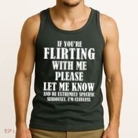 If Youre Flirting With Me Please Let Me Know Tank Top thumb 3