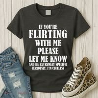 If Youre Flirting With Me Please Let Me Know Women's T-Shirt thumb 3