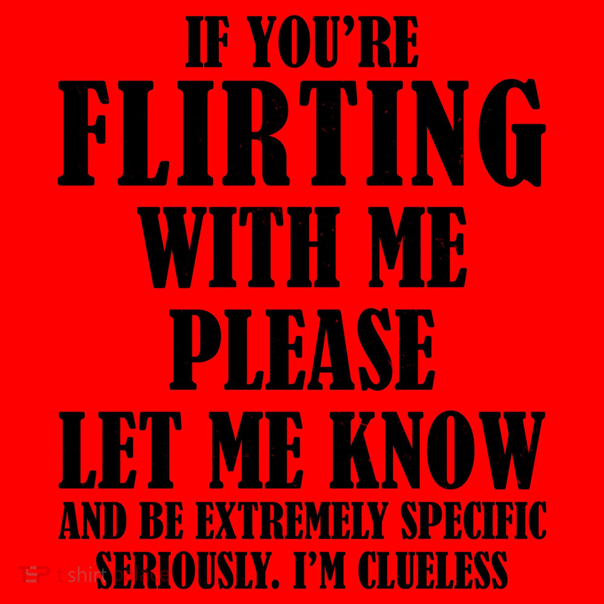 If Youre Flirting With Me Please Let Me Know Santa Hat