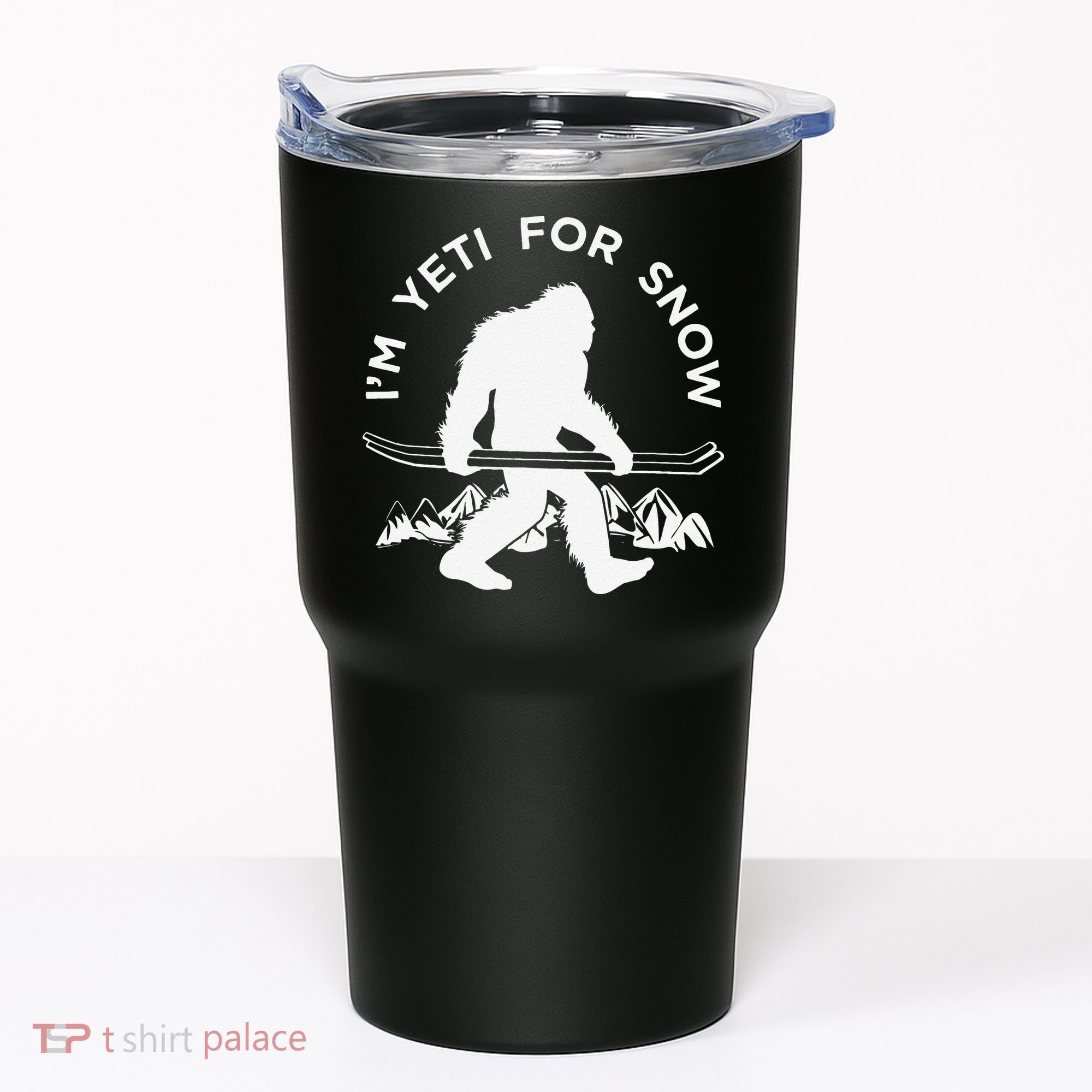Im Yeti For Snow Funny Mountain Snowman Skiing Tumbler
