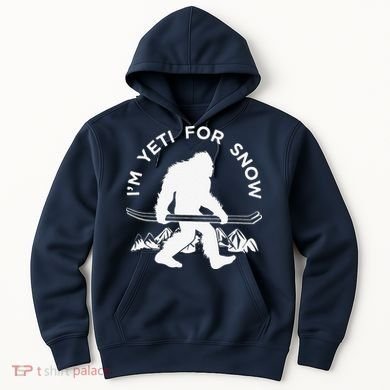 Im Yeti For Snow Funny Mountain Snowman Skiing Hoodie