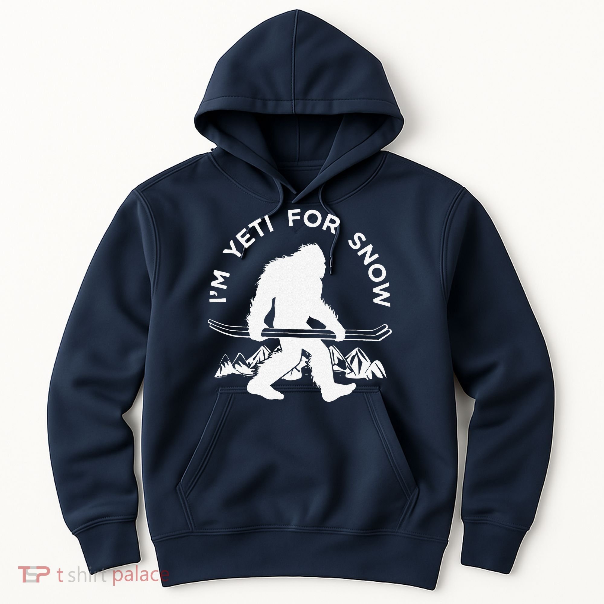 Im Yeti For Snow Funny Mountain Snowman Skiing Hoodie