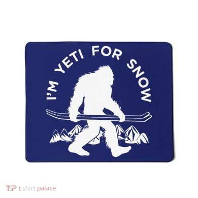 Im Yeti For Snow Funny Mountain Snowman Skiing Mousepad