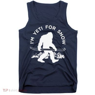Im Yeti For Snow Funny Mountain Snowman Skiing Tank Top