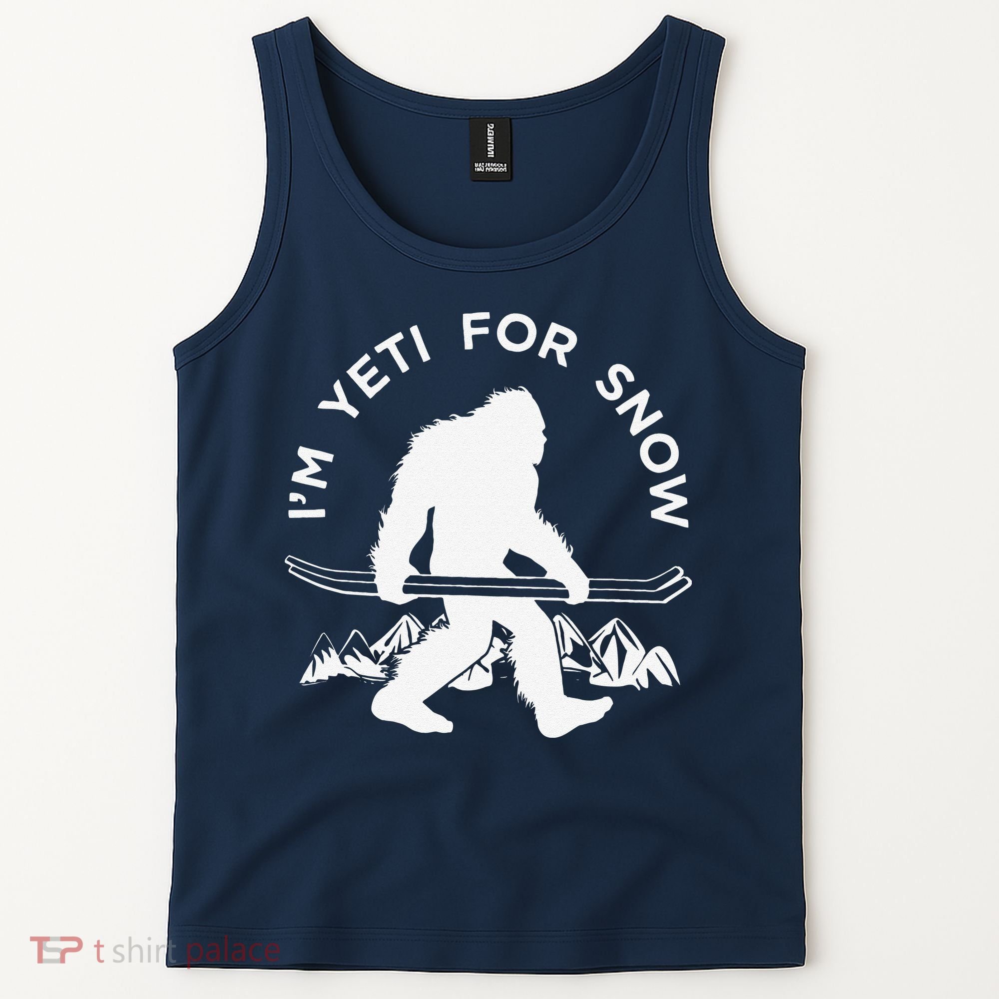 Im Yeti For Snow Funny Mountain Snowman Skiing Tank Top