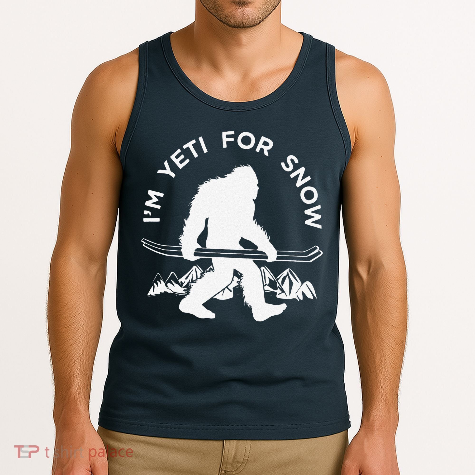 Im Yeti For Snow Funny Mountain Snowman Skiing Tank Top