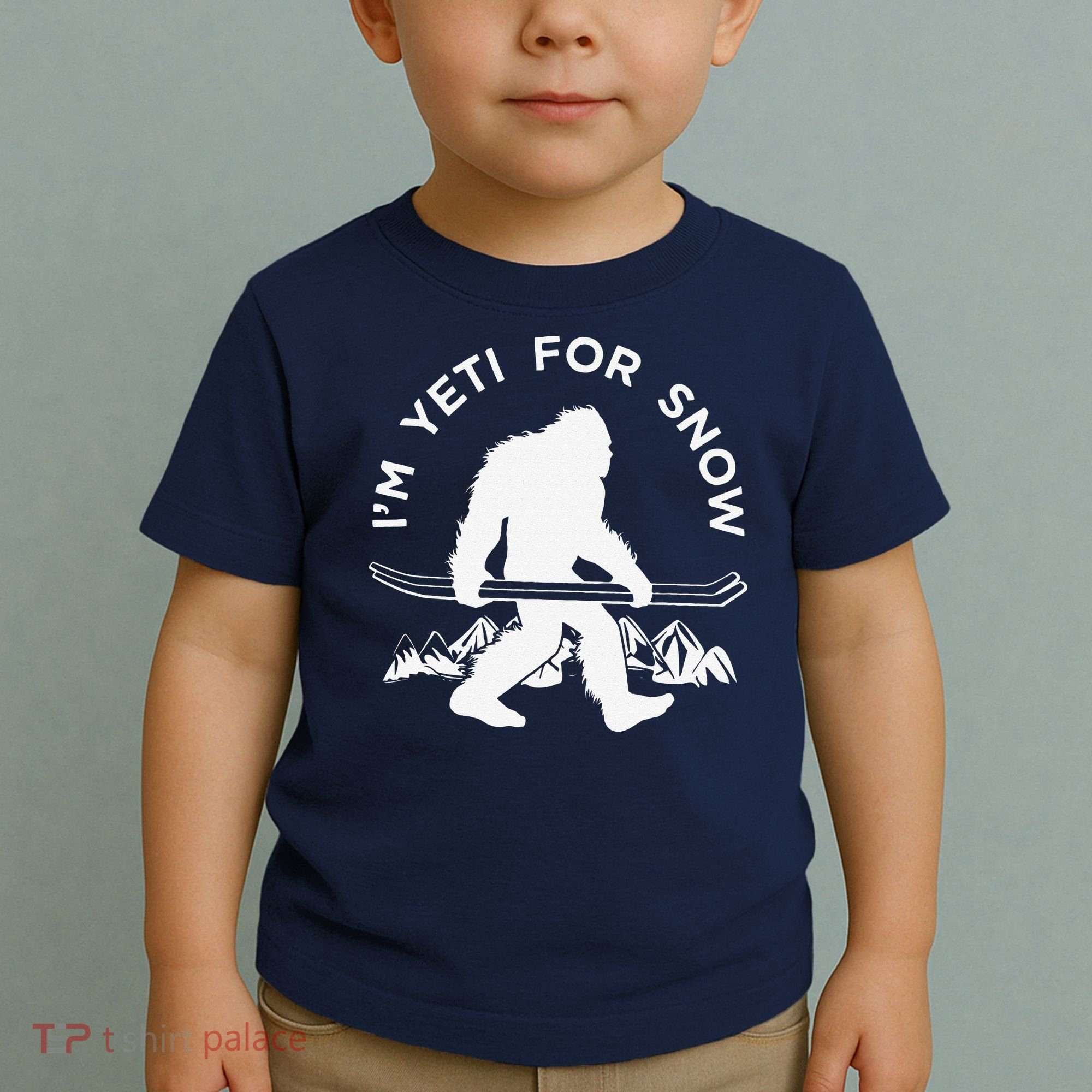 Im Yeti For Snow Funny Mountain Snowman Skiing Toddler T-Shirt