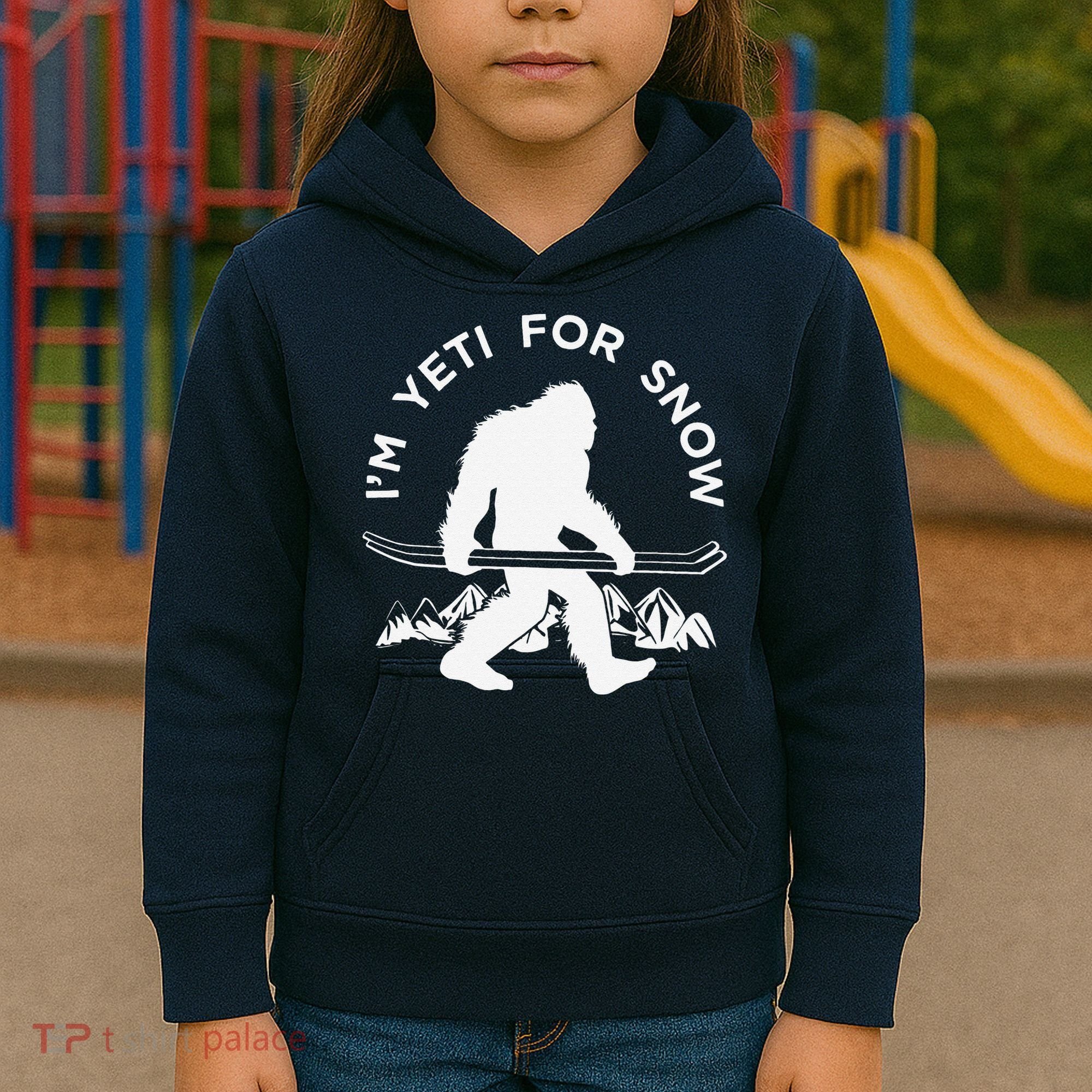 Im Yeti For Snow Funny Mountain Snowman Skiing Kids Hoodie