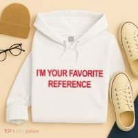 IM Your Favorite Reference Statement Slogan Hoodie thumb 4