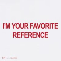IM Your Favorite Reference Statement Slogan Long Sleeve Shirt thumb 2