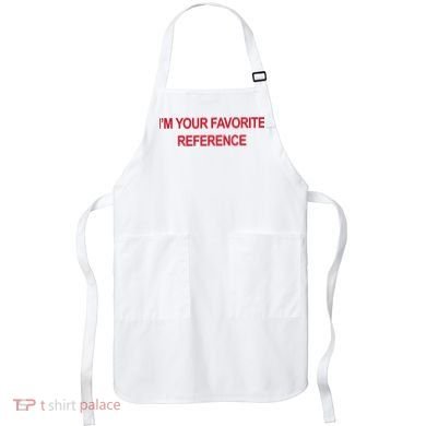 IM Your Favorite Reference Statement Slogan Apron