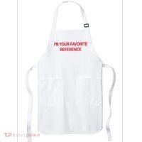 IM Your Favorite Reference Statement Slogan Apron thumb 0