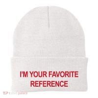 IM Your Favorite Reference Statement Slogan Beanie thumb 0