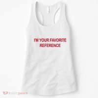 IM Your Favorite Reference Statement Slogan Women's Tank Top thumb 0