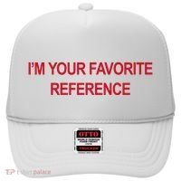 IM Your Favorite Reference Statement Slogan Hat thumb 0