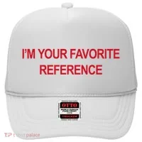 IM Your Favorite Reference Statement Slogan Hat thumb 0