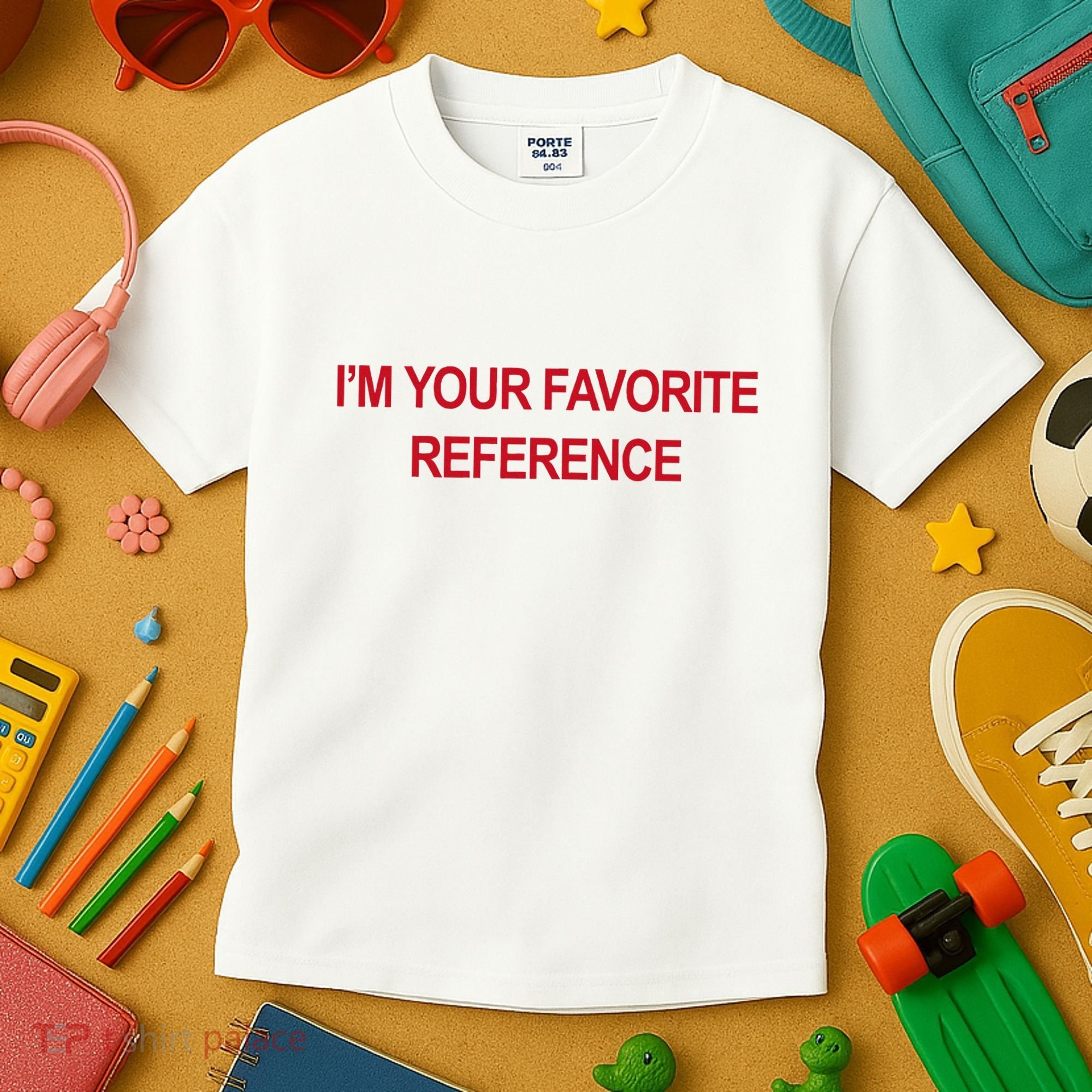IM Your Favorite Reference Statement Slogan Kids T-Shirt
