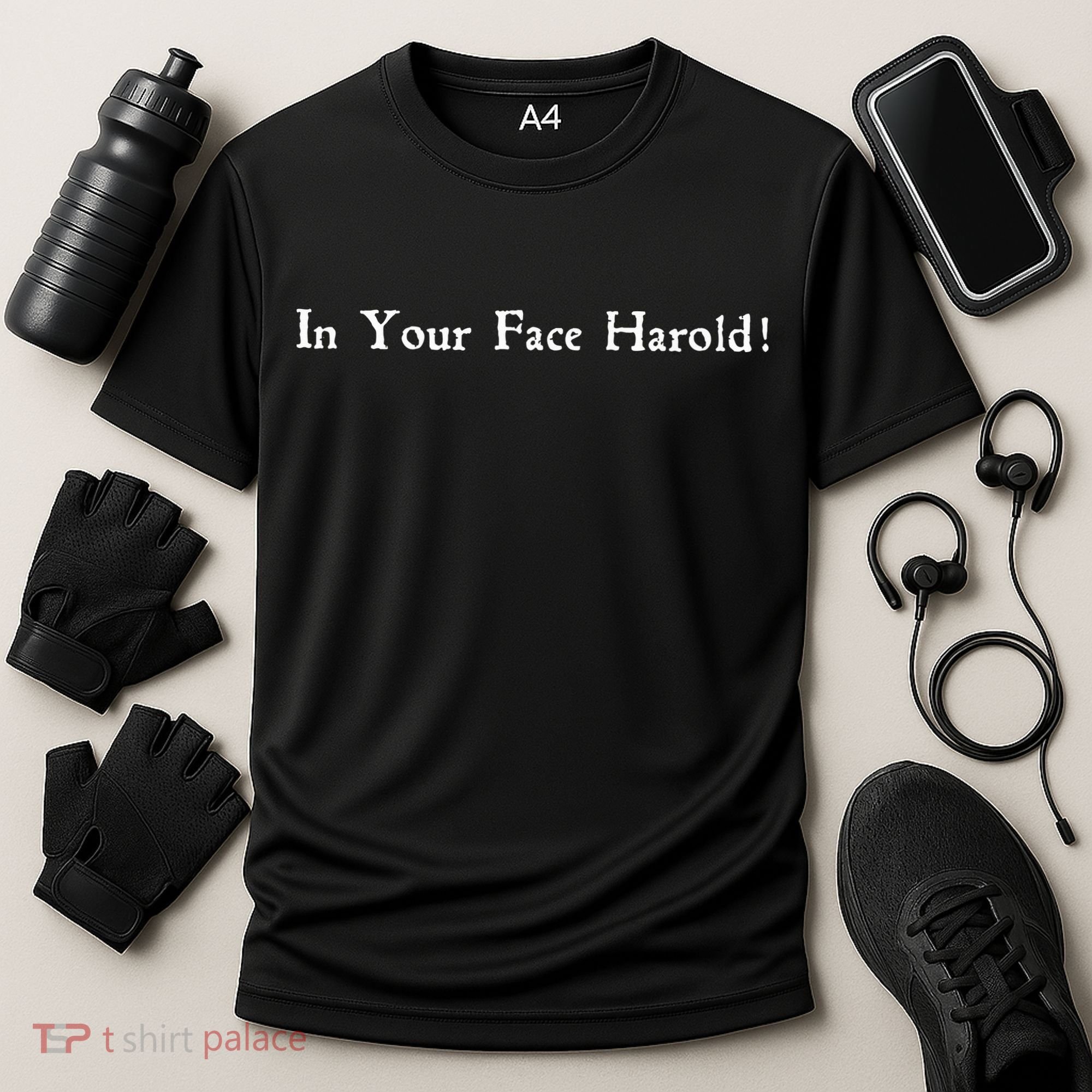 In Your Face Harold! Cooling Performance Crew T-Shirt
