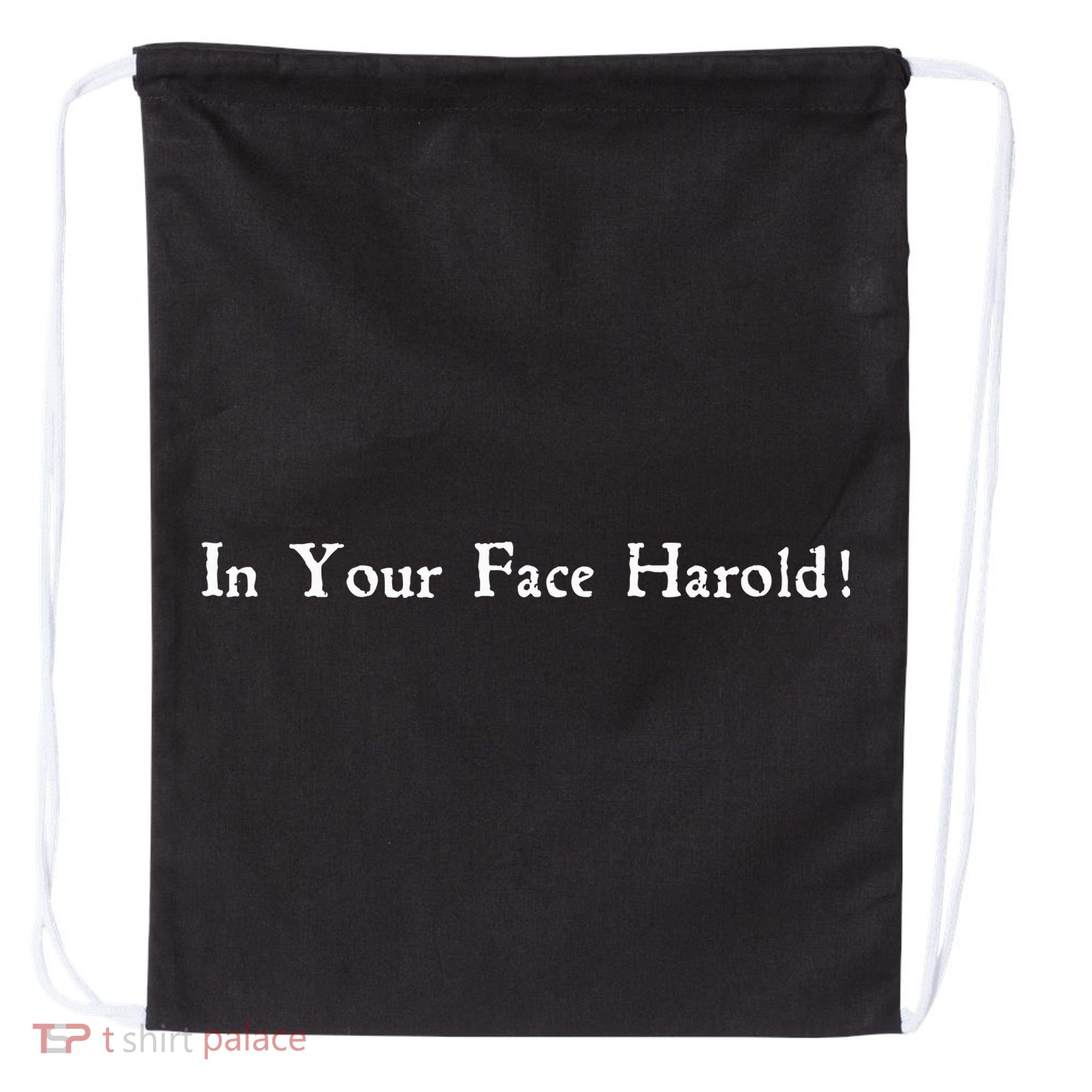 In Your Face Harold! Drawstring Bag