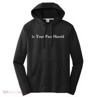 In Your Face Harold! Performance Fleece Hoodie thumb 0