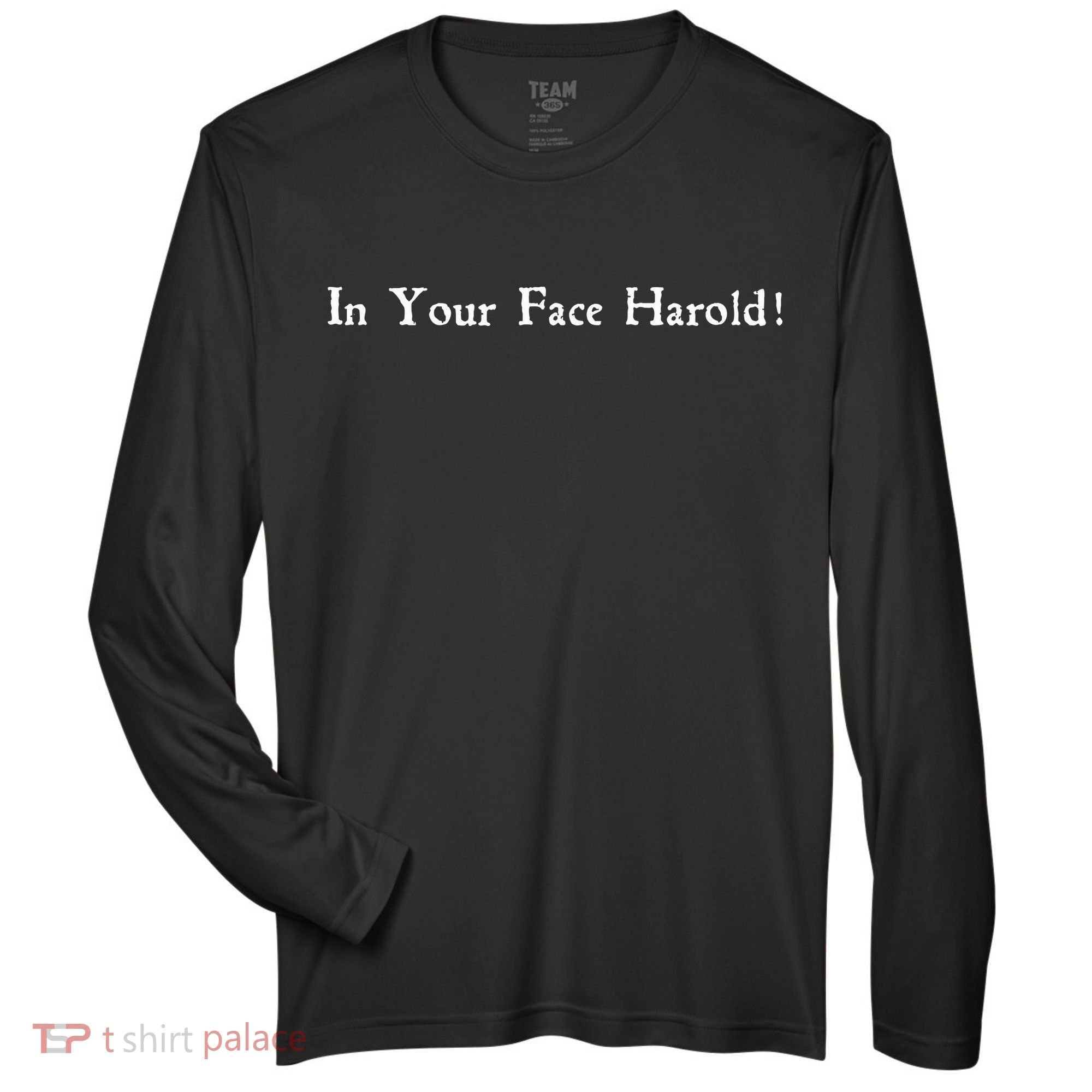 In Your Face Harold! Zone Performance Long-Sleeve T-Shirt