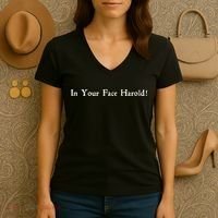 In Your Face Harold! Women's V-Neck T-Shirt thumb 3