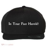 In Your Face Harold! Wool Snapback Cap thumb 0
