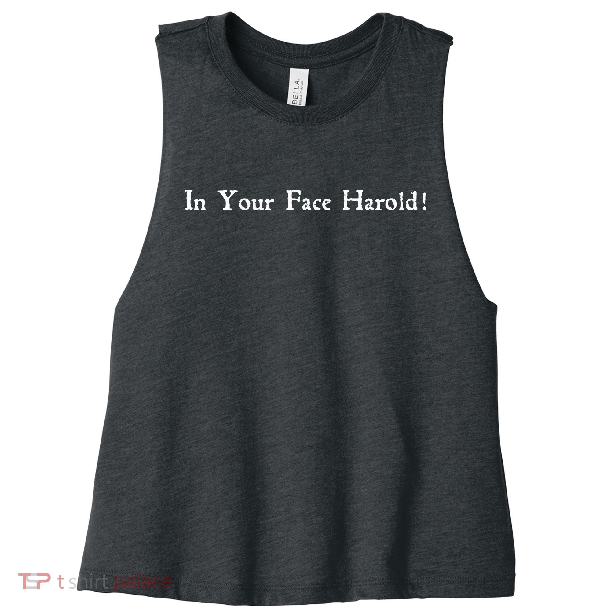 In Your Face Harold! Women's Racerback Cropped Tank