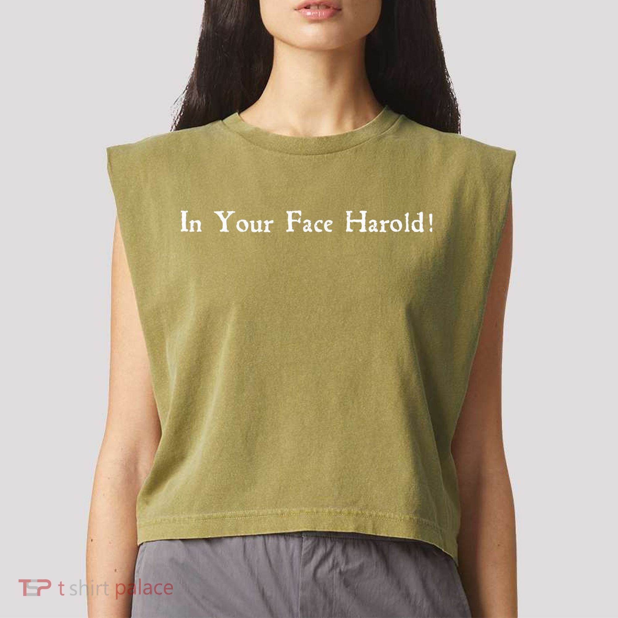 In Your Face Harold! Garment-Dyed Women's Muscle Tee