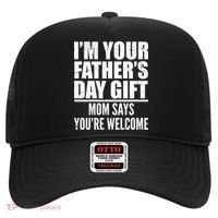  I'm Your Father's Day Gift Mom Says You're Welcome Hat thumb 0