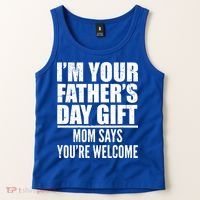  I'm Your Father's Day Gift Mom Says You're Welcome Tank Top thumb 2