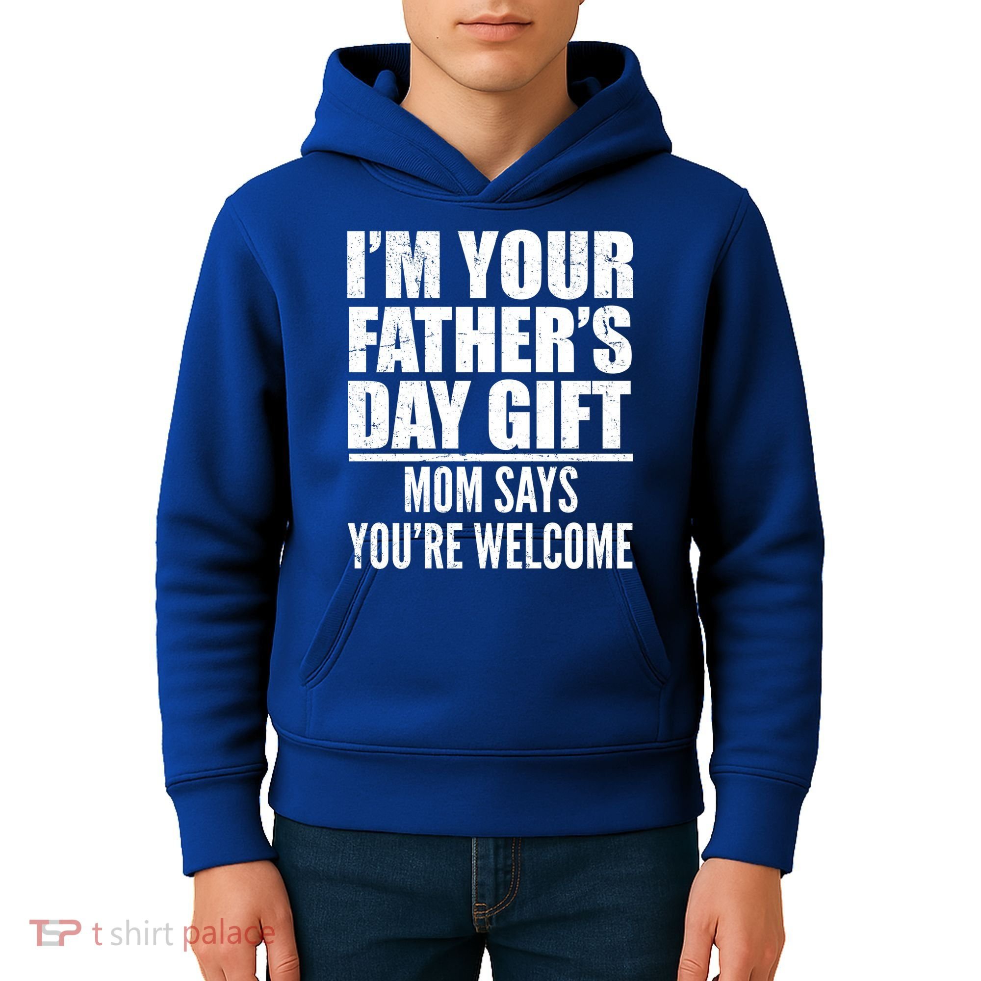  I'm Your Father's Day Gift Mom Says You're Welcome Kids Hoodie