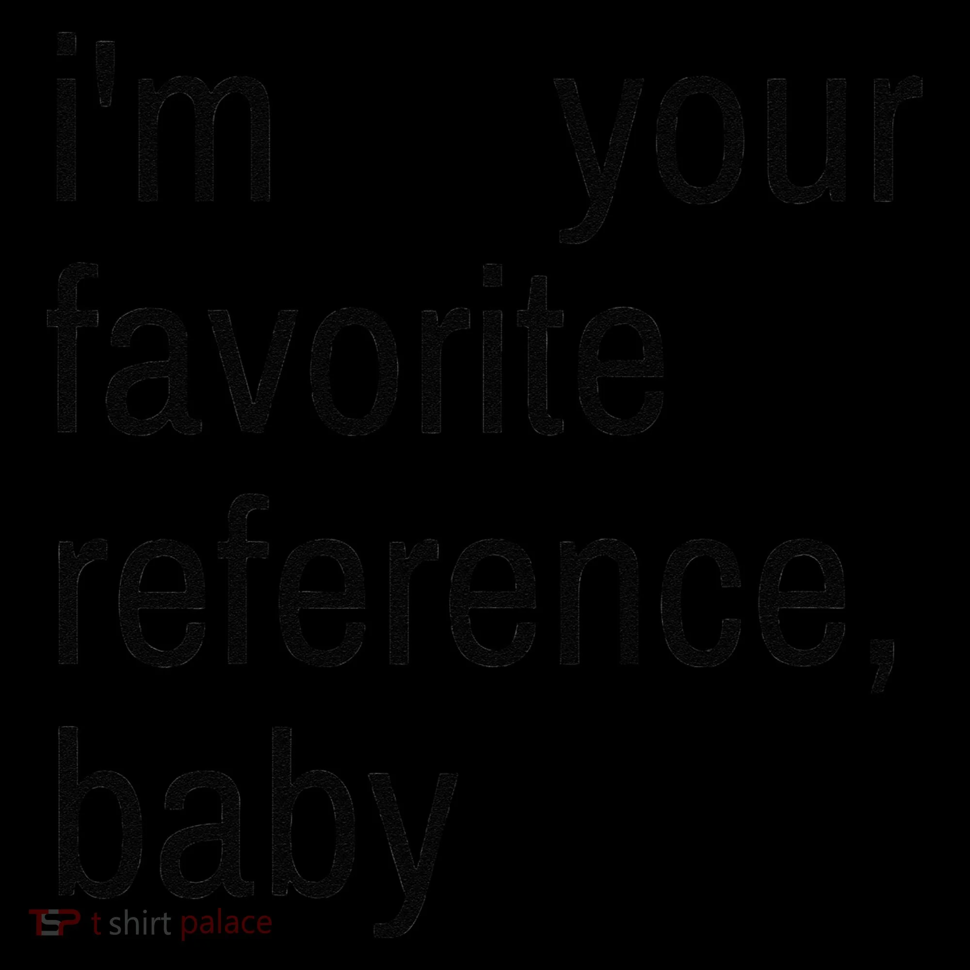 IM Your Favorite Reference Baby Coffee Mug