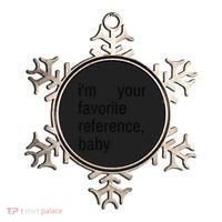 IM Your Favorite Reference Baby Ornament thumb 0