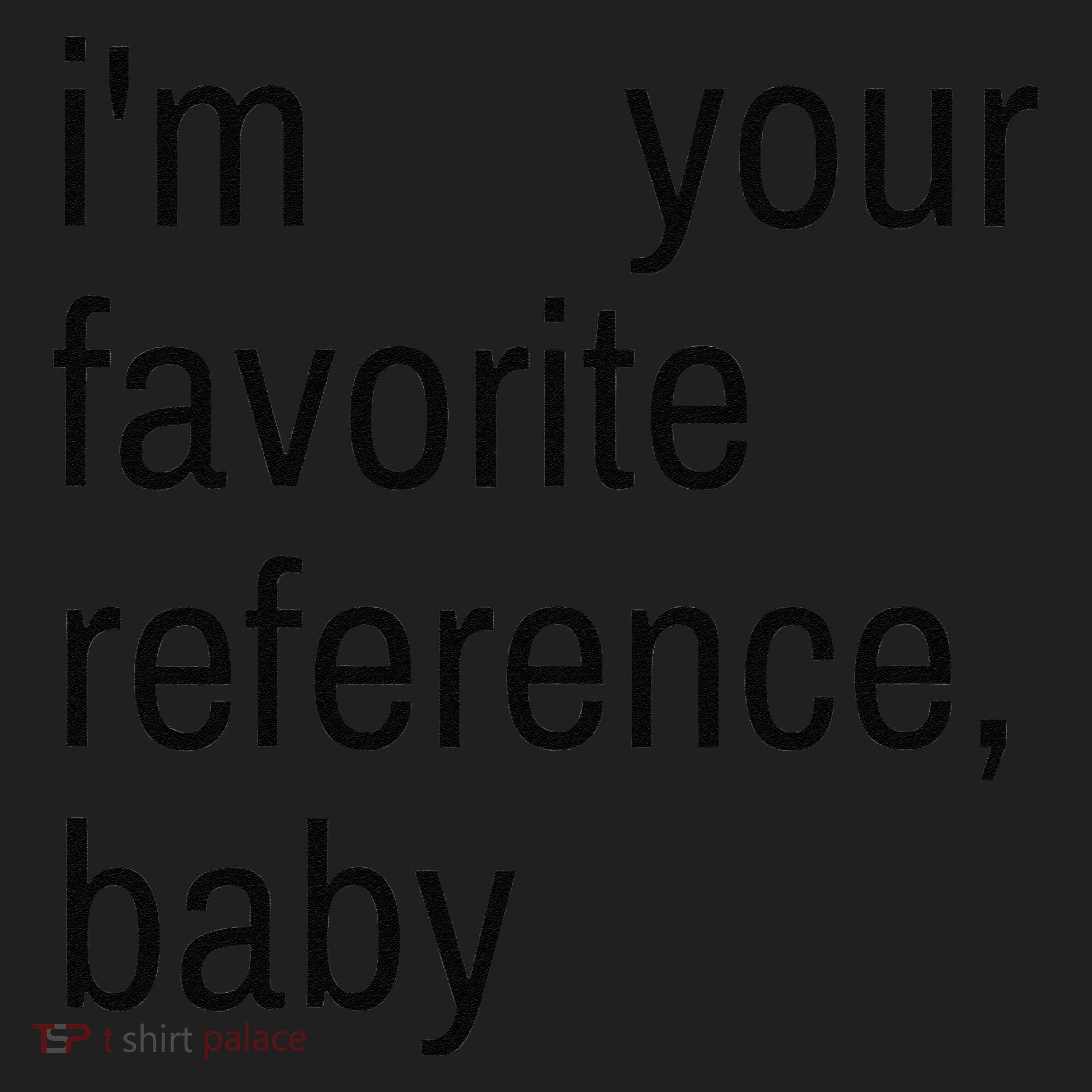 IM Your Favorite Reference Baby Hat