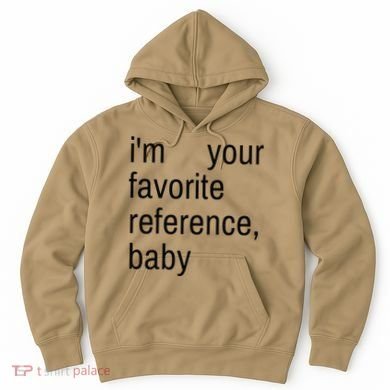 IM Your Favorite Reference Baby Hoodie