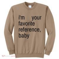 IM Your Favorite Reference Baby Sweatshirt thumb 0