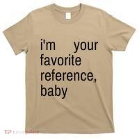 IM Your Favorite Reference Baby T-Shirt thumb 0